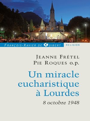 cover image of Un miracle eucharistique à Lourdes 8 octobre 1948